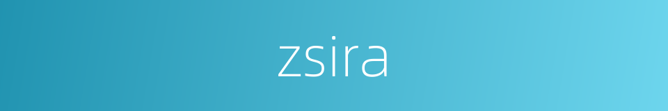 zsira的同义词