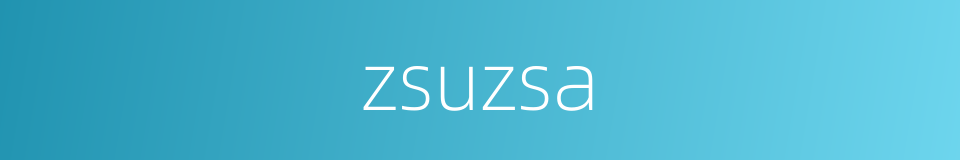 zsuzsa的同义词