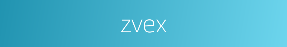 zvex的同义词