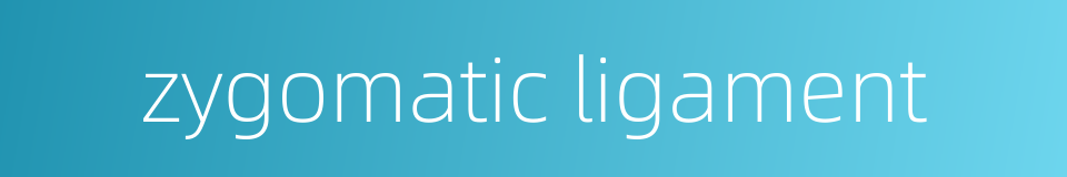 zygomatic ligament的同义词