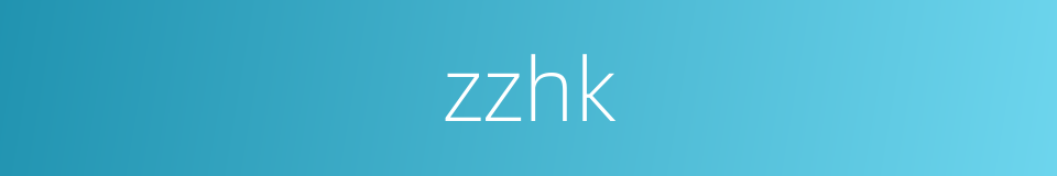 zzhk的同义词