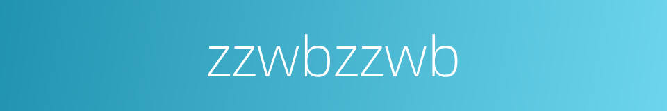 zzwbzzwb的同义词